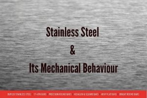 Stainless Steel & Its Mechanical Behaviour