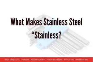 What Makes Stainless Steel “Stainless