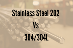 Stainless Steel 202 Vs 304304L