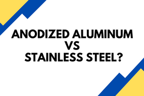 Anodized aluminum VS Stainless steel