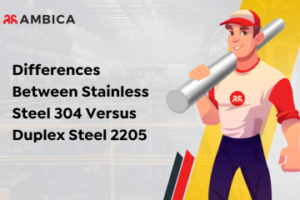 Differences Between Stainless Steel 304 Versus Duplex Steel 2205