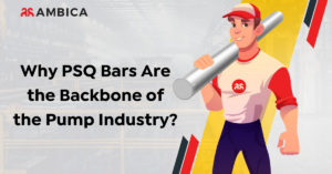 Why PSQ Bars Are Critical in Pump Systems