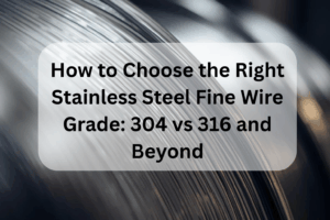 Stainless Steel Fine Wire Grade